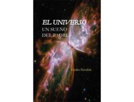 Livro El universo, un sueño del padre de Emilio Navalón García (Espanhol)