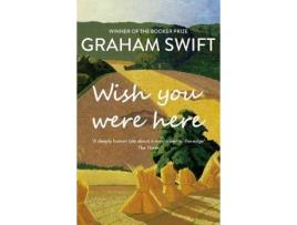 Livro Wish You Were Here de Graham Swift (Inglês)