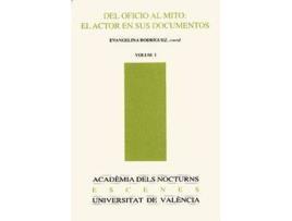 Livro del Oficio Al Mito : El Actor En Sus Documentos de Editorial Evangelina Rodriguez Cuadros (Espanhol)