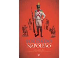 Livro O Livro do Soldado de Napoleão de Miguel Del Rey (Português)