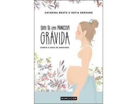 Livro Dias de uma Princesa Grávida de Sofia Serrano e Catarina Beato (Português)