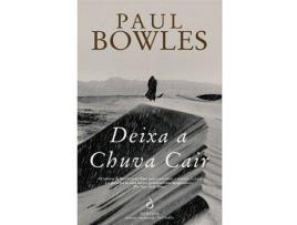 Livro Deixa a Chuva Cair de Paul Bowles (Português)