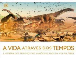 Livro A Vida Através dos Tempos de Dorling Kindersley (Português)