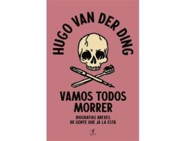 Livro Vamos Todos Morrer de Hugo van der Ding (Português)