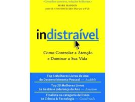 Livro Indistraível: Como Controlar a Atenção e Dominar a Sua Vida de Nir Eyal (Português)