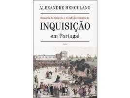 Livro História da Origem e Estabelecimento da Inquisição em Portugal de Alexandre Herculano (Português)