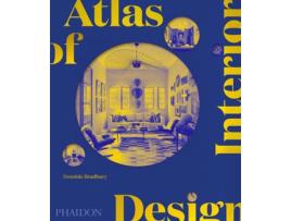 Livro Atlas Of Interior Design de Dominic Bradbury (Inglês)