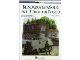 Livro Blindados Españoles Ejercito Franco de Lucas Molina (Espanhol)