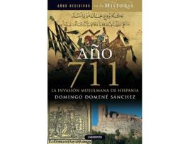 Livro Año 711 La Invasión Musulmana De Hispania de Domingo Domené Sánchez (Espanhol)