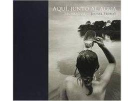 Livro Aquí, Junto Al Agua. Nicaragua de Rafael Trobat (Espanhol)
