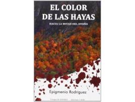 Livro El color de las hayas : hacia la mitad del otoño de Epigmenio Rodríguez Mancebo (Espanhol)