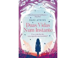 Livro Duas Vidas Num Instante de Dani Atkins (Português)