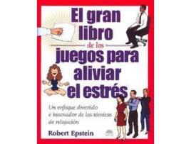 Livro El Gran Libro De Los Juegos Para Aliviar El Estrés de Robert Epstein (Espanhol)