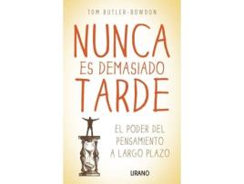 Livro Nunca Es Demasiado Tarde de Tom Butler-Bowdon (Espanhol)