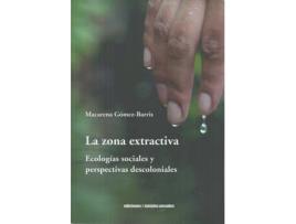 Livro Zona Extractiva, La de Macarena Gómez-Barris (Espanhol)