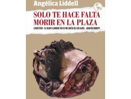 Livro Solo Te Hace Falta Morir En La Plaza de Liddell Angélica (Espanhol)