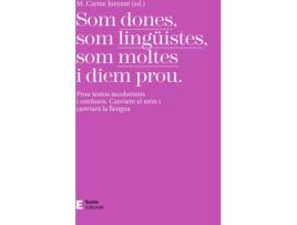 Livro Som Dones, Som Lingüistes, Som Moltes I Diem Prou de M. Carme Junyent Figueras (Catalão)