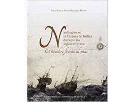 Livro Naufragios En La Carrera De Indias Durante Los Siglos Xvi Y de Perez Mallaia (Espanhol)