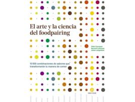 Livro El Arte Y La Ciencia Del Foodpairing de Peter Coucquyt (Espanhol)