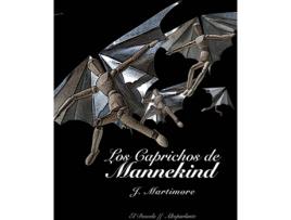 Livro Los Caprichos De Mannekind de J. Martimore (Espanhol)