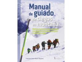 Livro Manual De Guiado De Ciegos En Montaña de . Francisco Javier Bueno Sequera (Espanhol)