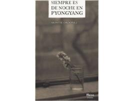 Livro Siempre Es De Noche En Pyongyang de Montse Ordóñez (Espanhol)