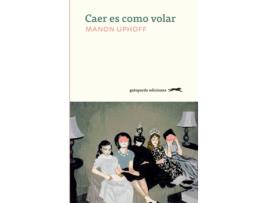 Livro Caer Es Como Volar de Manon Uphoff (Espanhol)