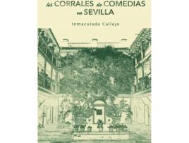 Livro Los Corrales De Comedia En Sevilla de Inmaculada Callejo Limón (Espanhol)