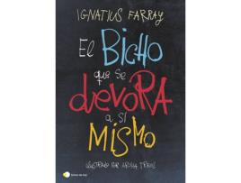 Livro El Bicho Que Se Devora A Sí Mismo de Ignatius Farray (Espanhol)