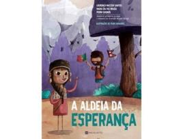 Livro A Aldeia da Esperança de Lourenço Macedo Santos, Pedro Queirós e Maria da Paz Braga (Português)