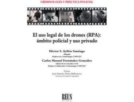 Livro El Uso Legal De Los Drones (Rpa) de Fernández González Carlos Manuel (Espanhol)