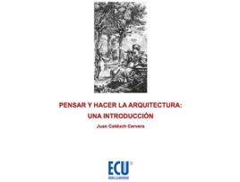 Livro Pensar Y Hacer La Arquitectura de Joan Calduch Cervera (Espanhol)