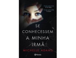 Livro Se Conhecessem a Minha Irmã... de Michelle Adams (Português)