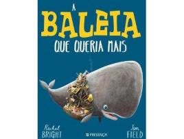 Livro A Baleia que Queria Mais de Rachel Bright (Português)