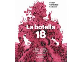 Livro La Botella 18. Catar Un Vino Único A Hombros De Gigantes de Ferran Centelles Santana (Espanhol)