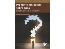 Livro Pregunta Sin Miedo Sobre Dios de José Fernando Juan Santos (Espanhol)