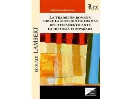Livro Tradicion Romana Sobre La Sucesion De Formas Del Testamento Ante La Historia Com de Edouard Lambert (Espanhol)