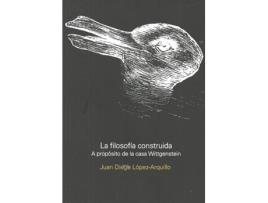 Livro Filosofia Construida, La de Juan Diego López-Arquillo (Espanhol)