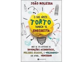 Livro O Que Nasce Torto Também se Endireita de João Moleira (Português)