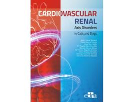 Livro Cardiovascular Renal Axis Disorders In Cats And Dogs de Javier Duque Carrasco (Inglês)