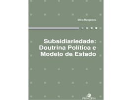 Livro Subsidiariedade: Doutrina Politica E Modelo De Estado de Silvia Mangerona (Português)