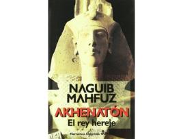 Livro Akhenaton, El Rey Hereje de Naguib Mahfuz (Espanhol)