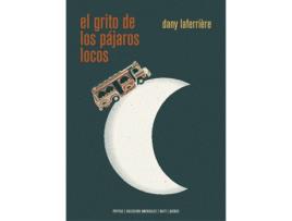 Livro El Grito De Los Pájaros Locos de Dany Laferrière (Espanhol)