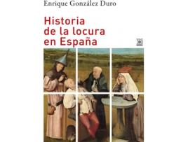 Livro Historia De La Locura En España de Enrique González Duro (Espanhol)