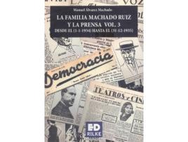 Livro La Familia Machado Ruiz Y La Prensa Vol 3 (1934 - 1935)) de Manuel Álvarez Machado (Espanhol)