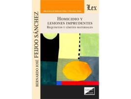 Livro Homicidio Y Lesiones Imprudentes de Bernardo Jose Feijoo Sanchez (Espanhol)