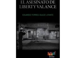 Livro El Asesinato De Liberty Valance de Eduardo Torres-Dulce Lifante (Espanhol)