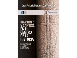 Livro Mártires Y Santos, En El Centro De La Historia de Juan Antonio Martínez Camino (Espanhol)