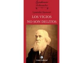 Livro Los Vicios No Son Delitos de Spooner Lysander (Espanhol)