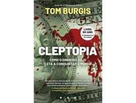 Livro Cleptopia - Como o Dinheiro Sujo Está a Conquistar o Mundo de Tom Burgis (Português)